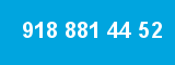 918 881 44 52